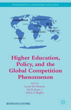 Paperback Higher Education, Policy, and the Global Competition Phenomenon Book