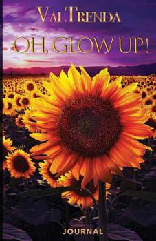 Paperback Oh, Glow Up! Journal Book