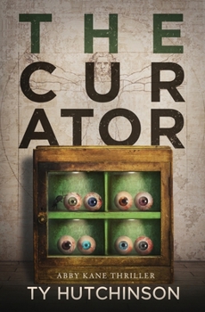 The Curator: Abby Kane FBI Thriller - Book #2 of the Suitcase Girl Trilogy