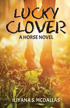 Paperback Lucky Clover: A Horse Novel Book