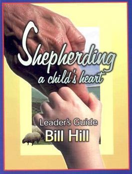Paperback Shepherding a Child's Heart: Leader's Guide Book