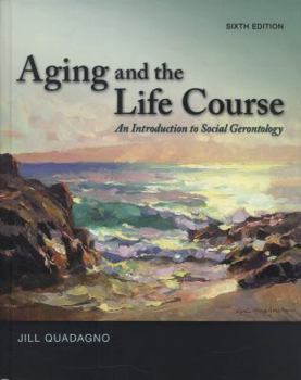 Hardcover Aging and the Life Course: An Introduction to Social Gerontology Book
