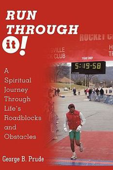 Paperback Run Through It: A Spiritual Journey Through Life's Roadblocks and Obstacles Book