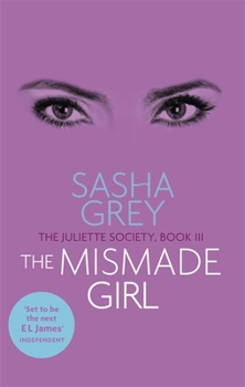 The Mismade Girl - Book #3 of the Juliette Society