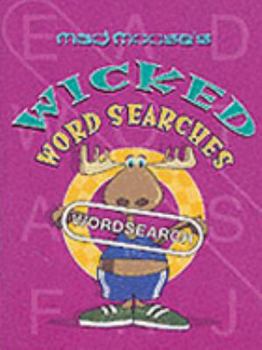 Paperback Mad Moose's Wicked Wordsearches Book