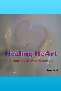 Paperback Healing HeArt: A Journey of Manifestation Book