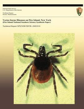 Paperback Vector-borne Diseases on Fire Island, New York (Fire Island National Seashore Science Synthesis Paper) Book