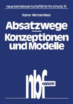 Paperback Absatzwege -- Konzeptionen Und Modelle [German] Book