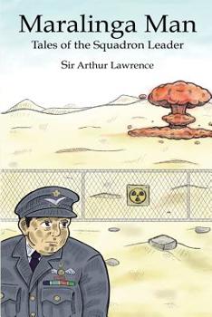 Paperback Maralinga Man: Tales of the Squadron Leader Book