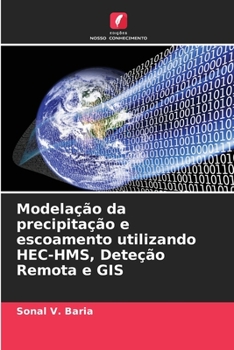 Paperback Modelação da precipitação e escoamento utilizando HEC-HMS, Deteção Remota e GIS [Portuguese] Book