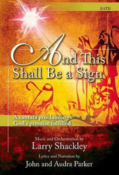 Paperback And This Shall Be a Sign: A Cantata Proclaiming God's Promise Fulfilled Book