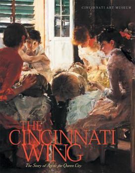Paperback The Cincinnati Wing: The Story of Art in the Queen City Book