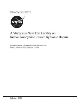 A Study in a New Test Facility on Indoor Annoyance Caused by Sonic Booms