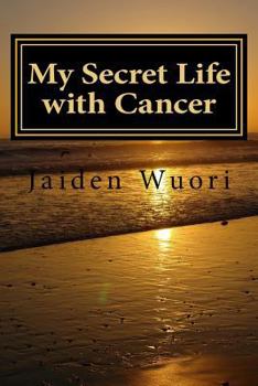 Paperback My Secret Life with Cancer Book