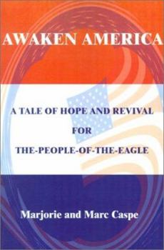 Paperback Awaken America: A Tale of Hope and Revival for The-People-Of-The-Eagle Book