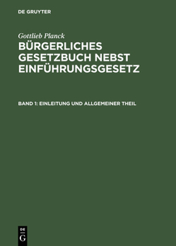 Hardcover Bürgerliches Gesetzbuch nebst Einführungsgesetz, Band 1, Einleitung und Allgemeiner Theil [German] Book