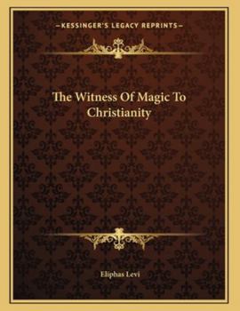 The Witness Of Magic To Christianity