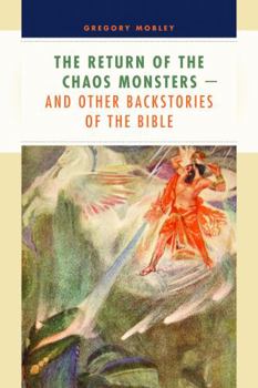 Paperback Return of the Chaos Monsters: And Other Backstories of the Bible Book