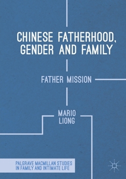 Chinese Fatherhood, Gender and Family: Father Mission
