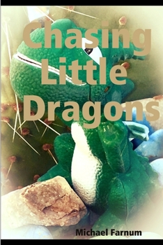 Paperback Chasing Little Dragons Book