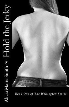 Hold the Jerky (The Wellington Series #1)