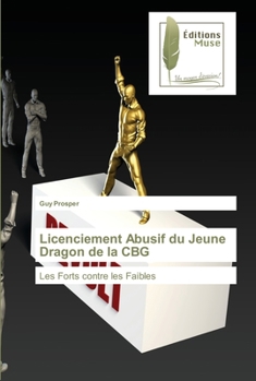 Paperback Licenciement Abusif du Jeune Dragon de la CBG [French] Book