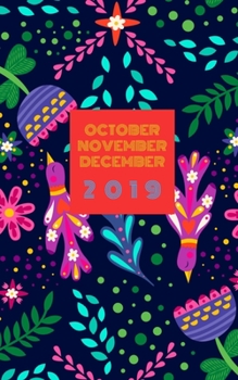 October, November, December 2019: 5" x 8" 126 page End of the Year Organization Dated Day Planner and Monthly Agenda 2019 Calendar With Year At A ... for Lists, Journaling or Sketching Navy Blue