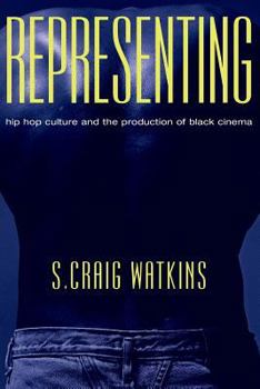 Paperback Representing: Hip Hop Culture and the Production of Black Cinema Book