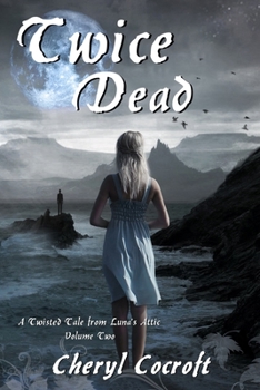 Paperback Twice Dead: A Twisted Tale from Luna's Attic, Book 2 Book