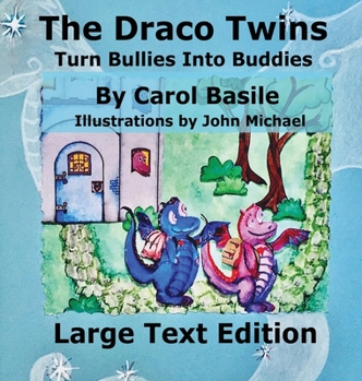 Hardcover The Draco Turn Bullies into Buddies: Large Print [Large Print] Book