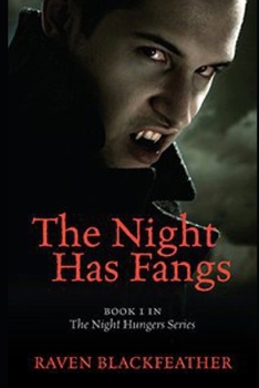 Paperback The Night Has Fangs: Book 1 in The Night Hungers Series (Second Edition) Book