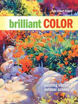 Paperback Brilliant Color: Painting Vibrant Outdoor Scenes Book