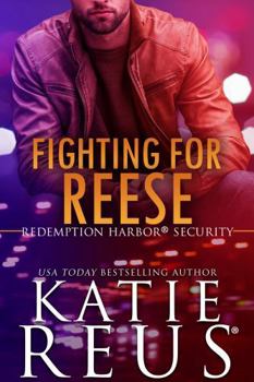 Paperback Fighting for Reese (Redemption Harbor Security) Book