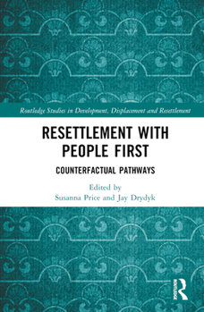 Hardcover Resettlement with People First: Counterfactual Pathways Book