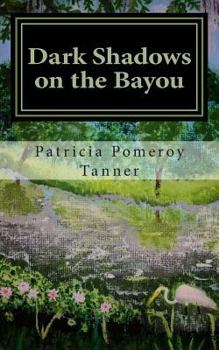 Paperback Dark Shadows on the Bayou Book
