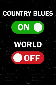 Country Blues On World Off Planner: Country Blues Unlock Music Calendar 2020 - 6 x 9 inch 120 pages gift