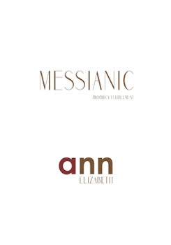 Paperback Messianic Prophecy Fulfillment - Ann Elizabeth Book