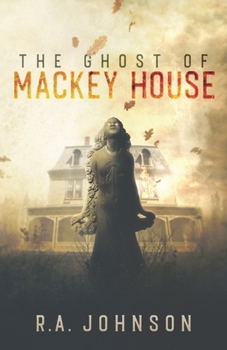 Paperback The Ghost of Mackey House Book
