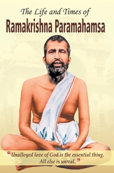 Hardcover The Life and Times of Ramakrishna Parmahamsa Book