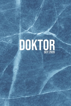 Doktor seit 2020: Tagebuch für Absolventen, Doktoraten | Liniertes Notizbuch mit 110 Seiten | Geschenkidee zum Geburtstag oder Jubiläum (German Edition)