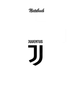 JUVENTUS  37 : Notebook Football Gifts For Men And Boys JUVENTUS  FANS: Lined Notebook / Journal Gift, 120 Pages, 6x9, Soft Cover, Matte Finish
