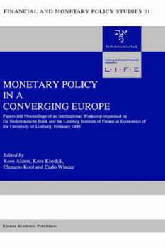 Monetary Policy in a Converging Europe (Financial and Monetary Policy Studies)