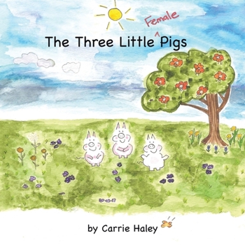 Paperback The Three Little Female Pigs Book