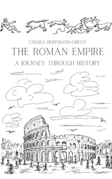 Paperback The Roman Empire: A Journey Through History Book