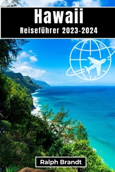 Paperback Hawaii Reiseführer 2023-2024: Jenseits des Ufers: Ihr Tor zur Inselerkundung [German] Book