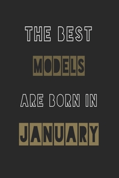 Paperback The Best models are born in January journal: 6*9 Lined Diary Notebook, Journal or Planner and Gift with 120 pages Book