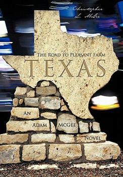 The Road to Pleasant Farm, Texas: An Adam McGee Novel