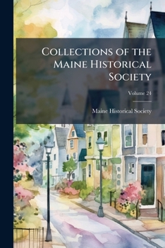 Paperback Collections of the Maine Historical Society; Volume 24 Book