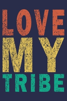 Paperback Love My Tribe: Funny Journal For Teacher & Student Book