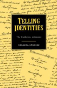 Paperback Telling Identities: The Californio Testimonios Book